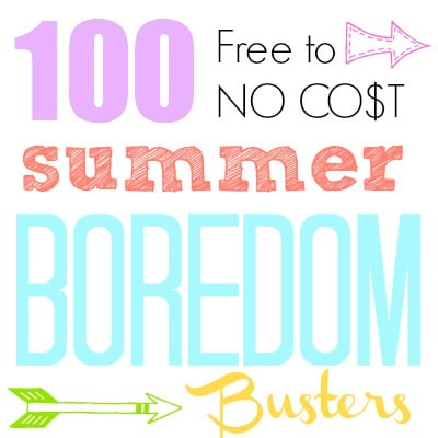 100 Summer Boredom Buster Ideas {create memories with kids}
