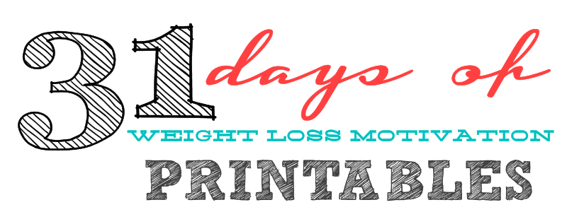 31 Days of Weight Loss Motivation Printables