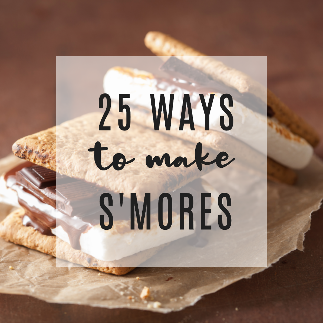 25 S’mores Recipes