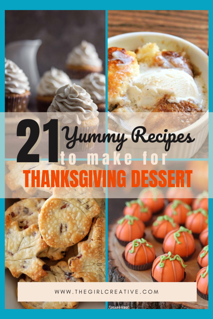 21 THANKSGIVING DESSERTS FOR THE WHOLE FAMILY TO ENJOY - The Girl Creative