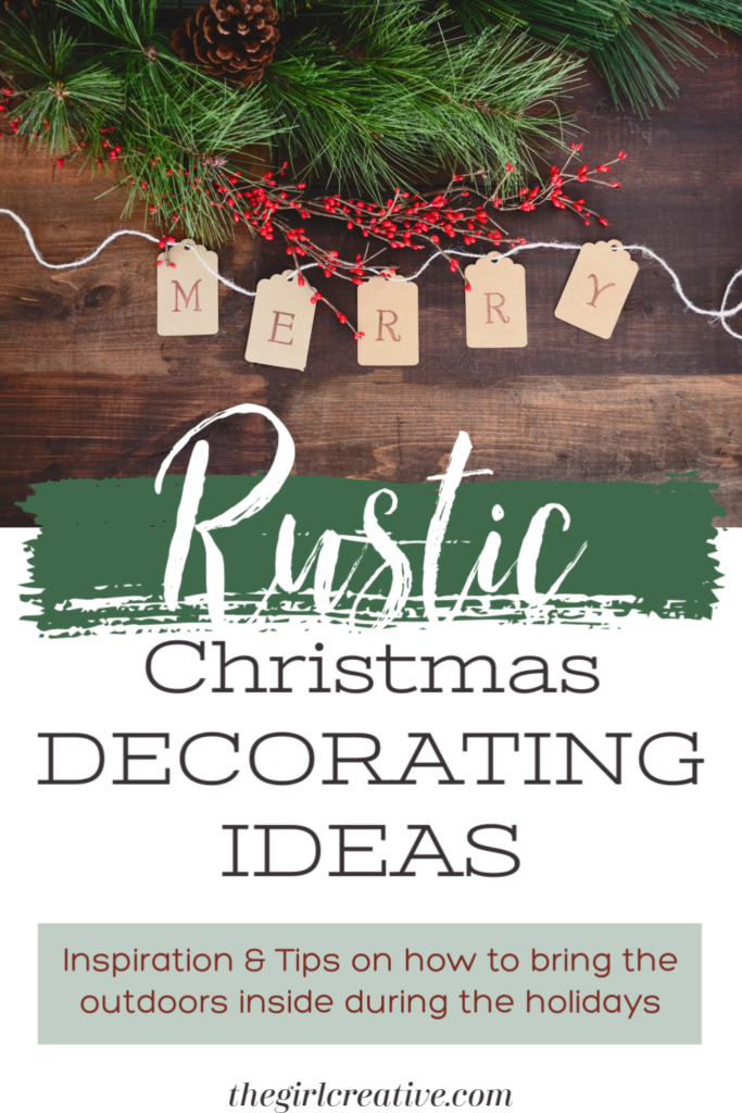 Rustic Christmas Decorating Ideas that will inspire you to bring the outdoors inside during the holidays