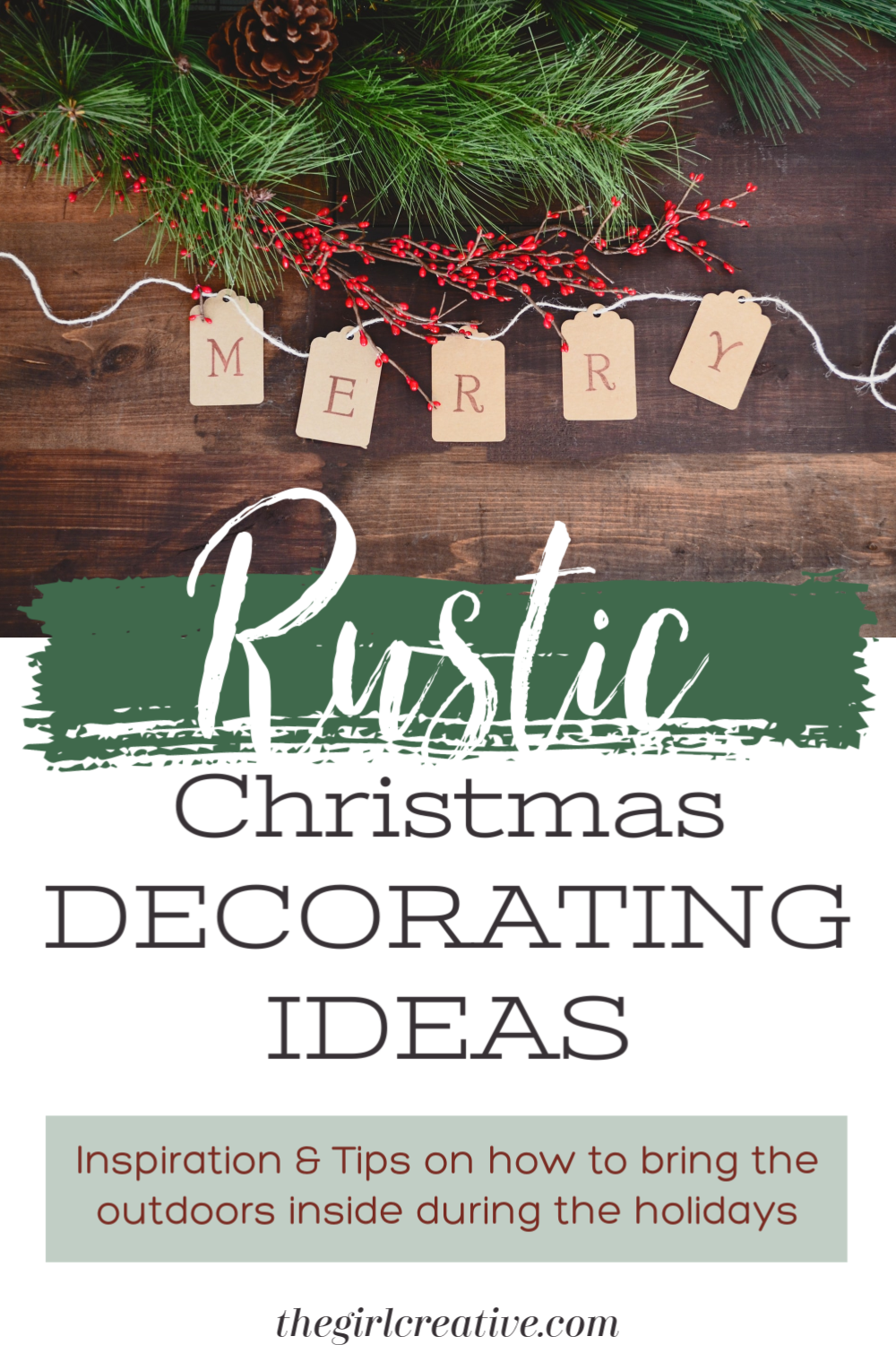 Rustic Christmas Decorating Ideas The Girl Creative