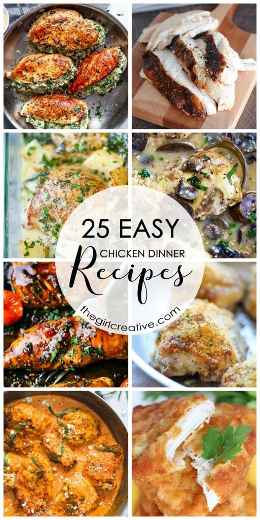 25 Easy Chicken Dinner Recipes - The Girl Creative