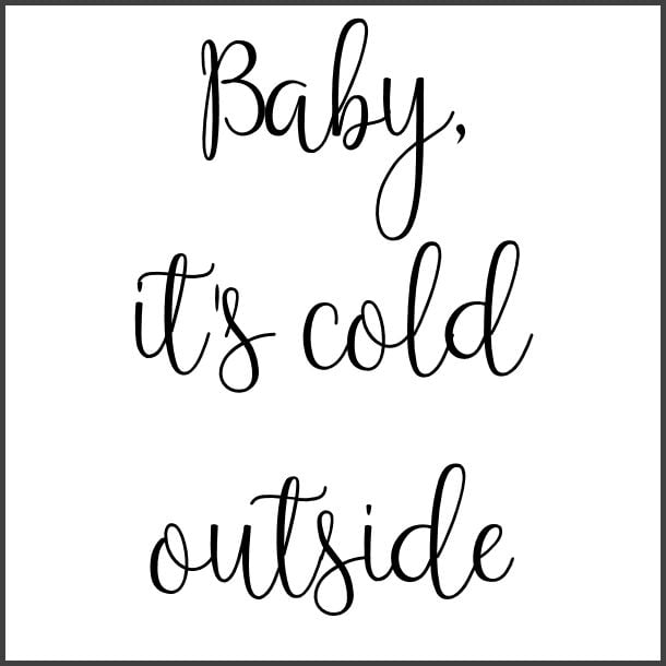 Download Baby It's Cold Outside SVG - The Girl Creative