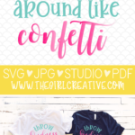 FREE SVG Throw Kindness Around Like Confetti | FREE Silhoutte and Cricut SVG | DIY T-shirts to inspire kindness