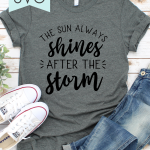 The Sun Always Shines After the Storm Inspiring Quote and Free SVG