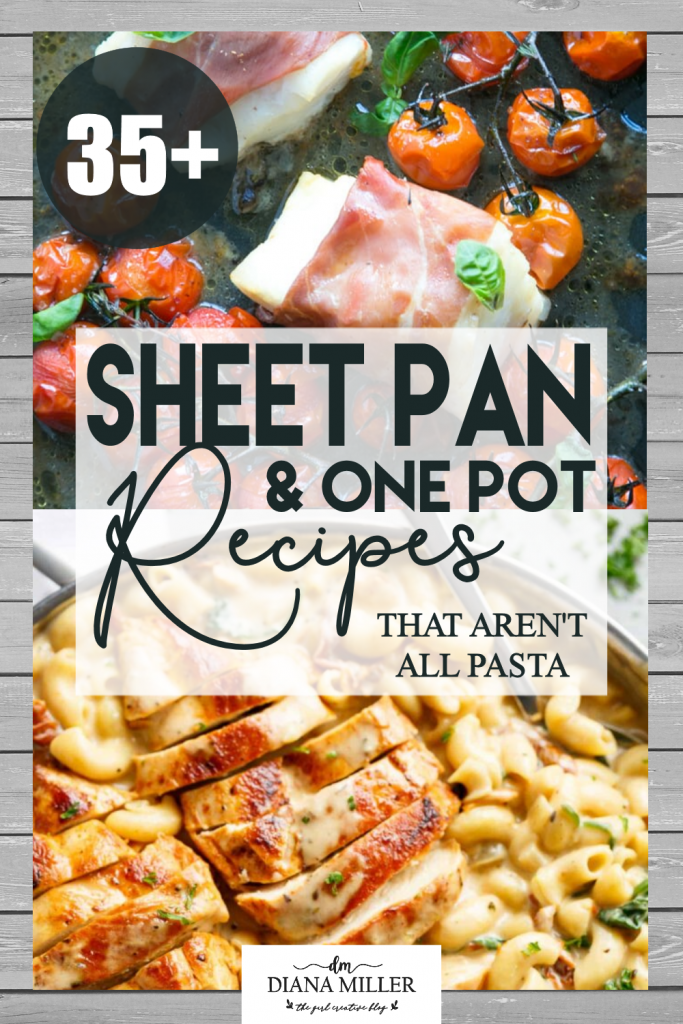 One Pot Meals and Easy Sheet Pan Dinners - The Girl Creative