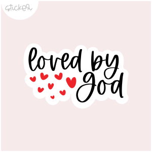LOVED BY GOD STICKER - The Girl Creative