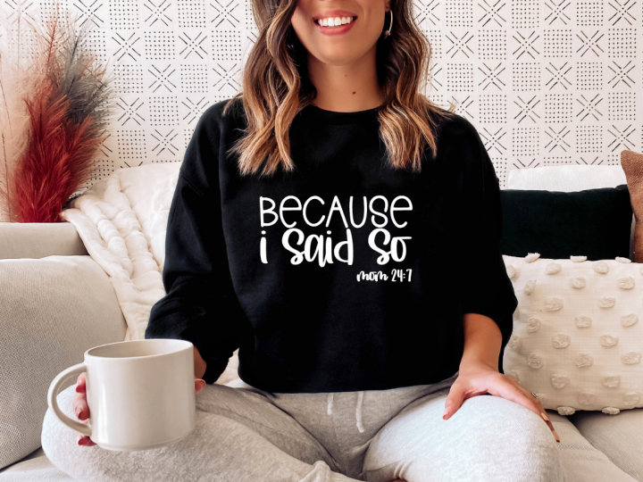 Image for BECAUSE I SAID SO - MOM 24:7
