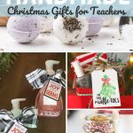 A collage of DIY Teacher Christmas Gift Ideas