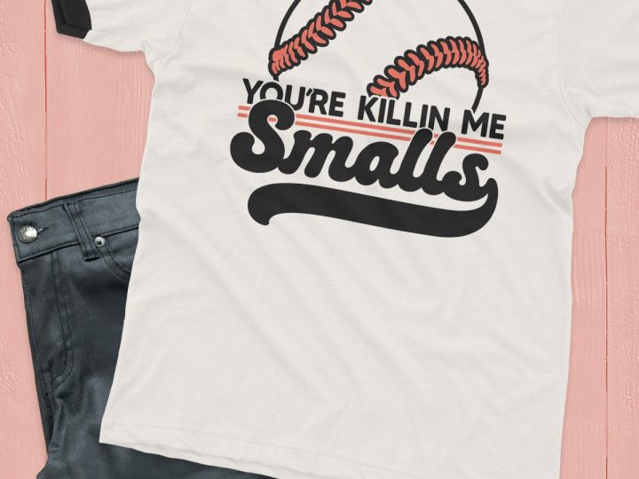 youre killin me smalls svg free