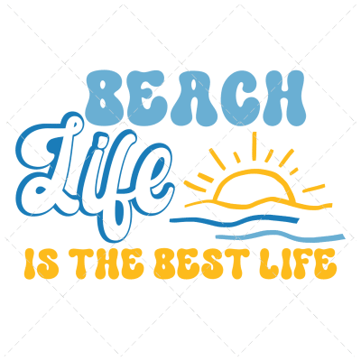 Beach Life is the Best Life Colors SHOP