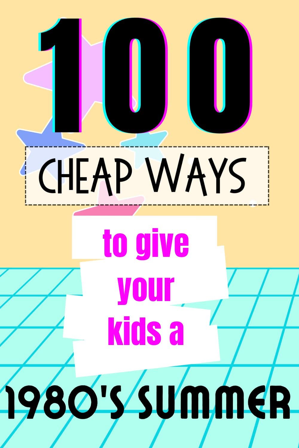 Cheap ways to give your kids a 1980s summer