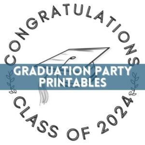 Graduation Party Printables
