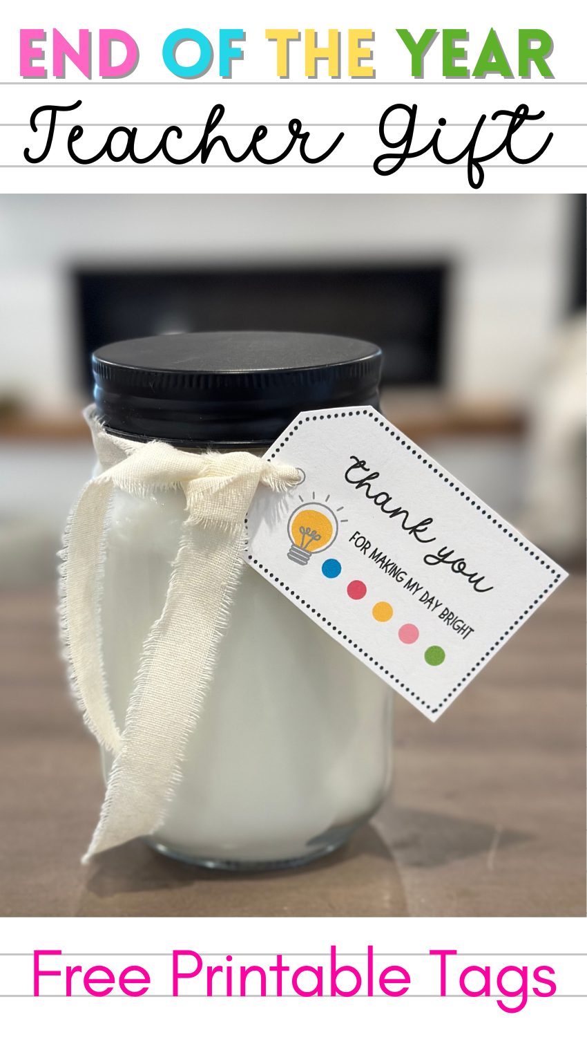 End of the Year Teacher Gift