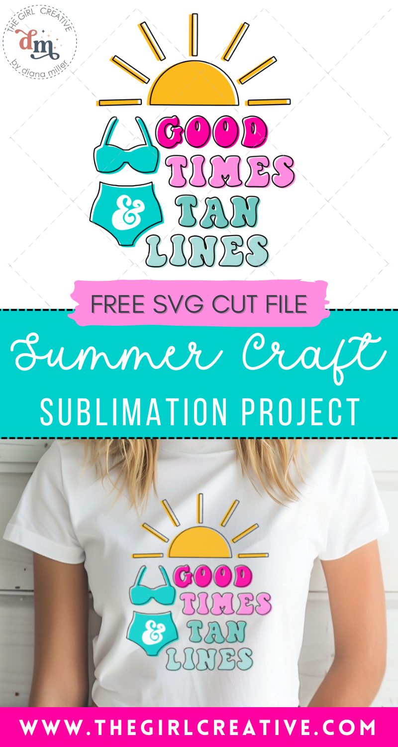 Good times and tan lines sublimation project