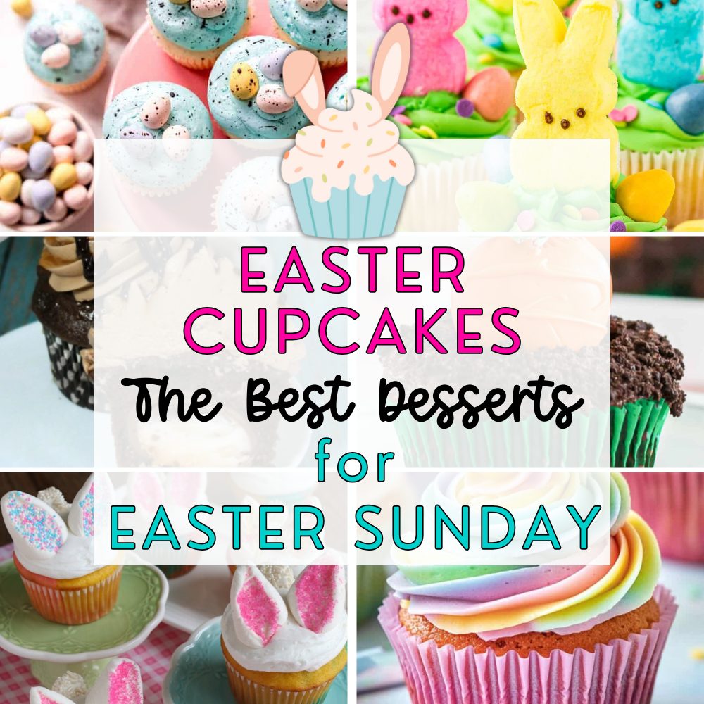 Easter Cupcakes the Best Dessert for Easter Sunday