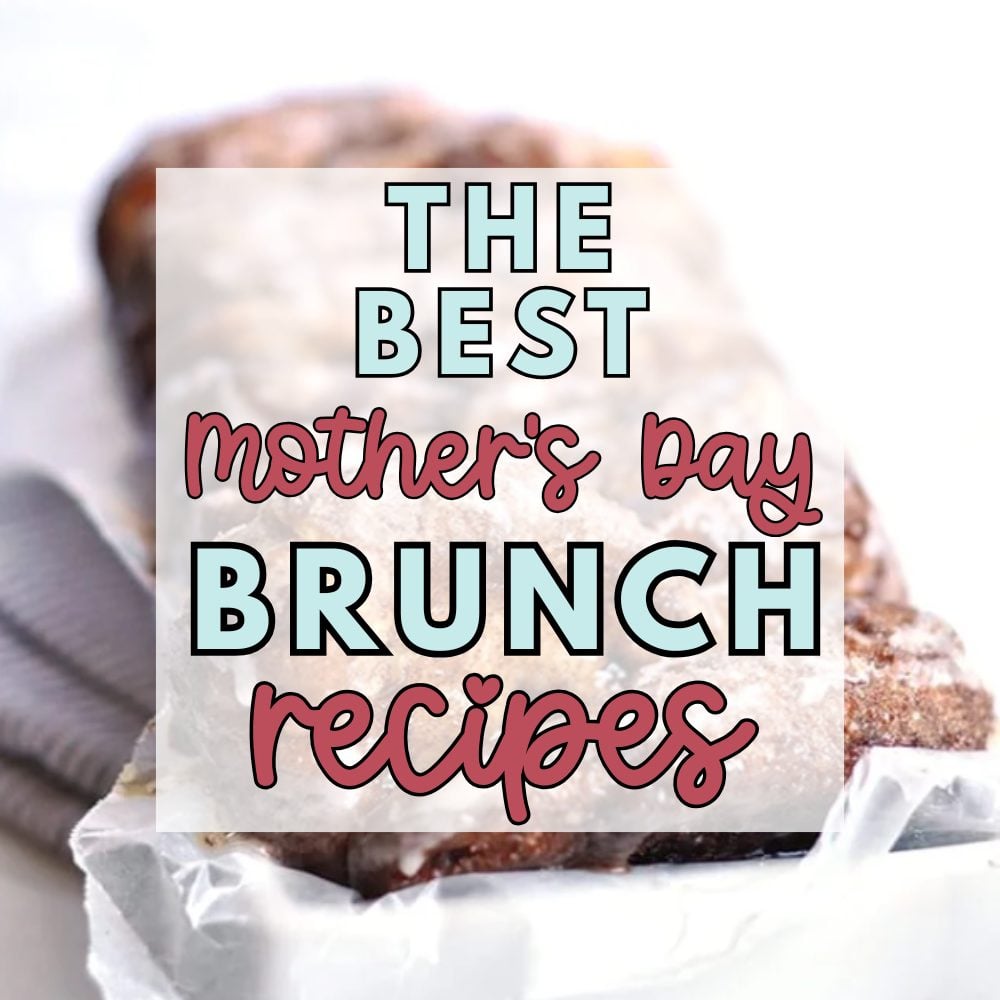 The Best Mother's Day Brunch Recipes